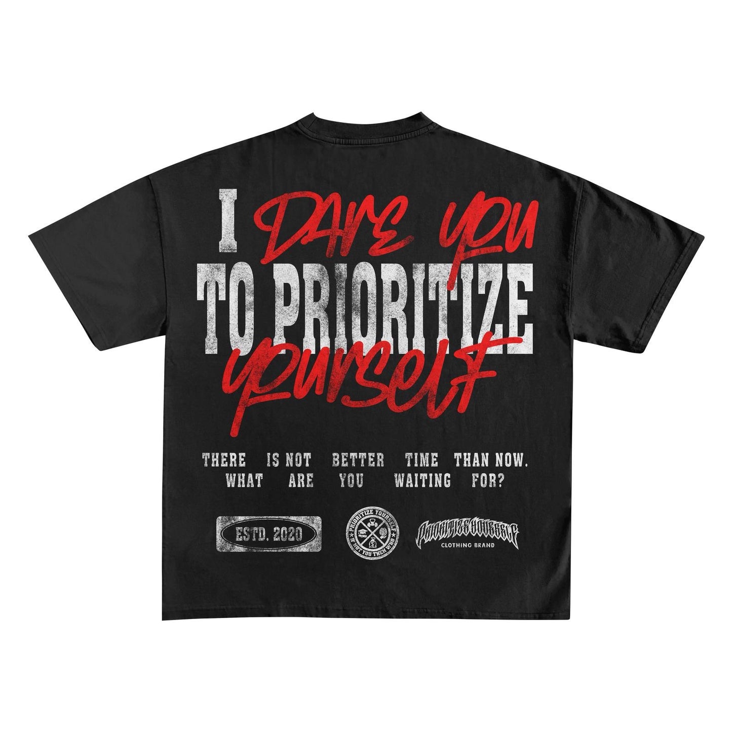Prioritize Yourself “I Dare You” T-Shirt