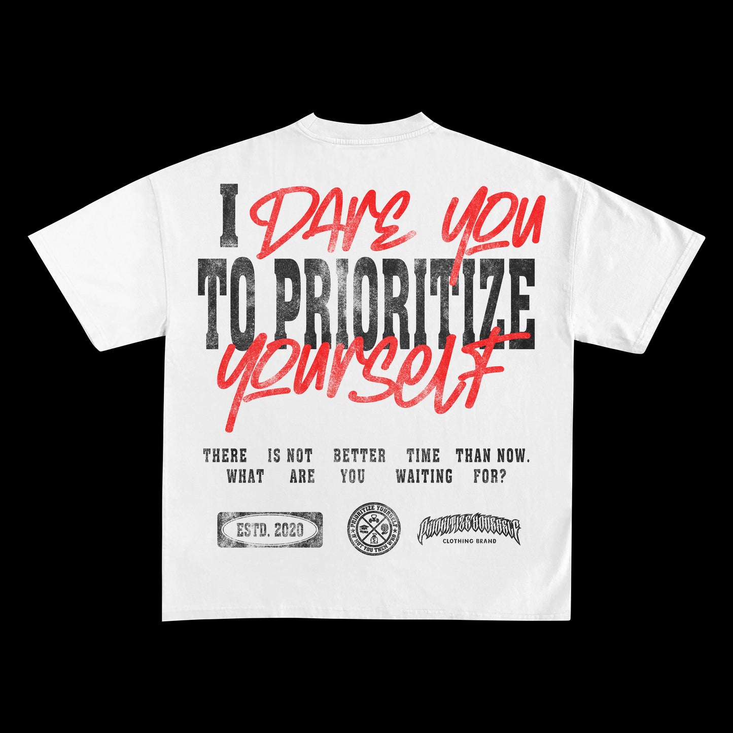 Prioritize Yourself “I Dare You” T-Shirt