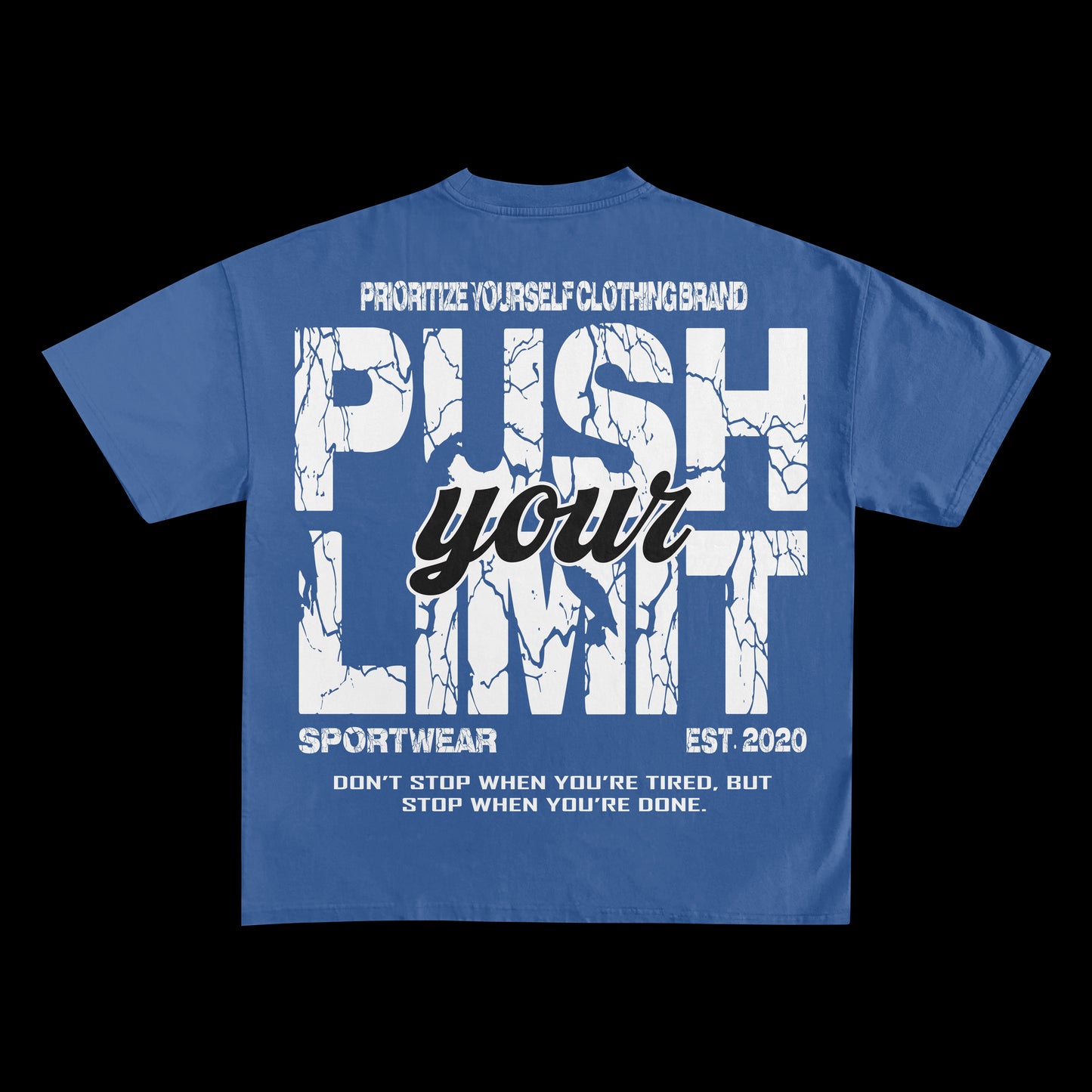 Prioritize Yourself “Push Your Limits” T-Shirt